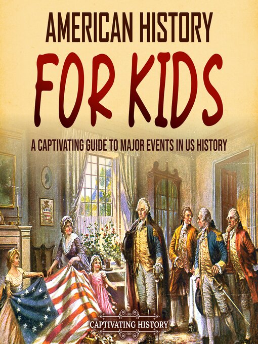 Title details for American History for Kids by Captivating History - Available